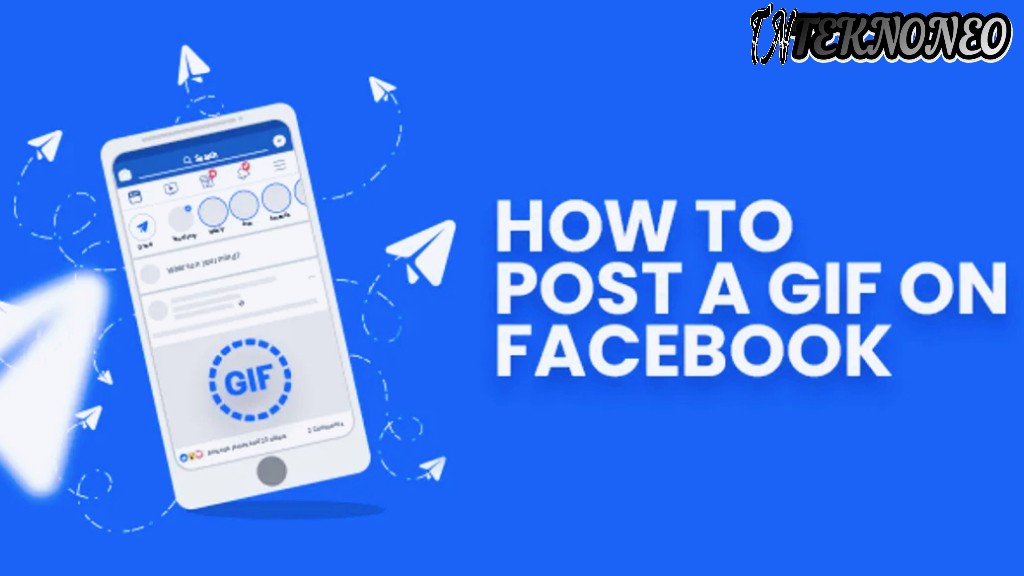 https://teknoneo.com/facebook-a-gif-eklemek/