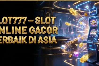 Slot777 slot online gacor